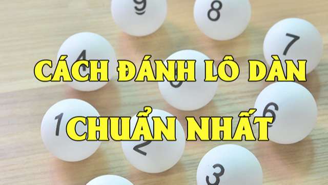 Cách soi cầu dàn lô tỷ lệ trúng cao